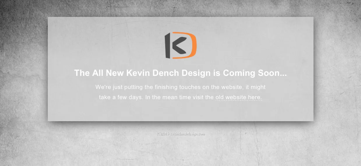 The All New Kevin Dench Design is coming soon...